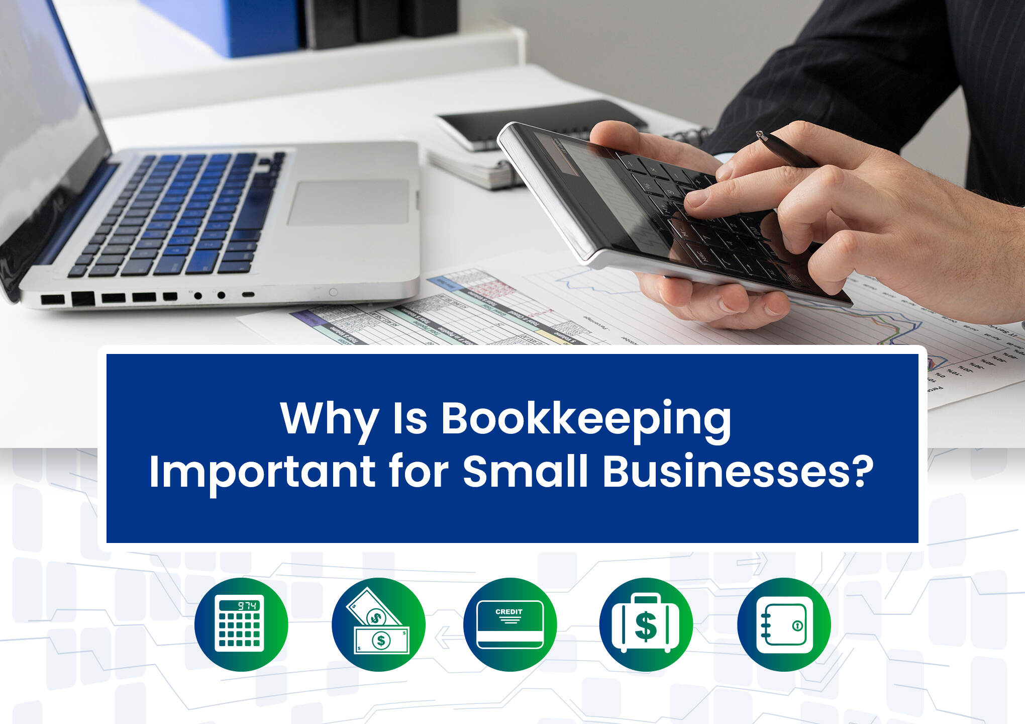 Why Is Bookkeeping Important for Small Businesses?